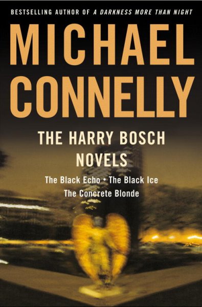 The Harry Bosch novels / Michael Connelly.
