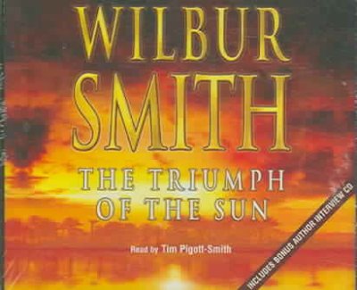 The triumph of the sun [sound recording] / Wilbur Smith.