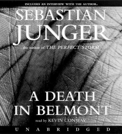 A death in Belmont [sound recording] / Sebastian Junger.