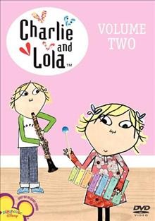 Charlie and Lola. Volume two [videorecording] / Tiger Aspect Productions, Ltd.