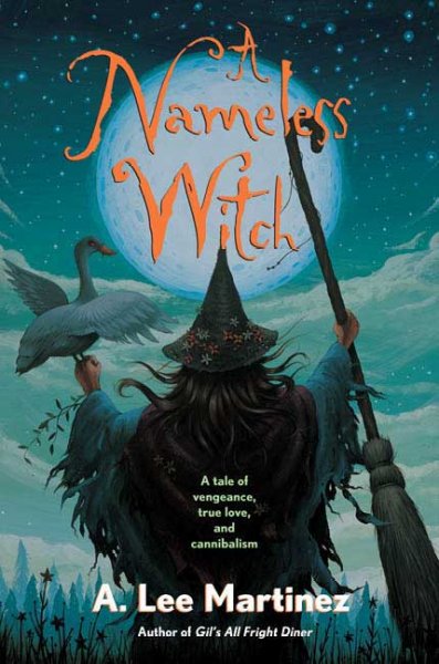 A nameless witch / A. Lee Martinez.