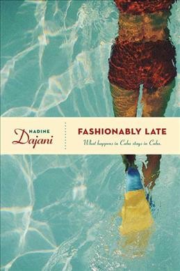 Fashionably late / Nadine Dajani.