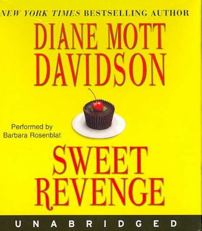Sweet revenge [sound recording] / Diane Mott Davidson.