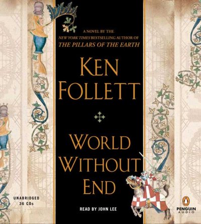 World without end [sound recording] / Ken Follett.