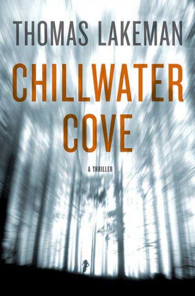 Chillwater Cove / Thomas Lakeman.