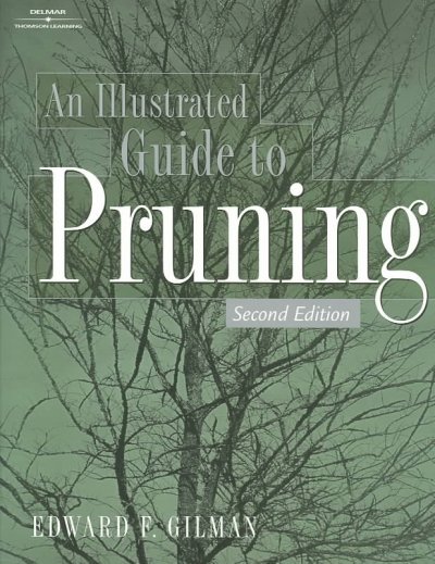 An illustrated guide to pruning / Edward F. Gilman.
