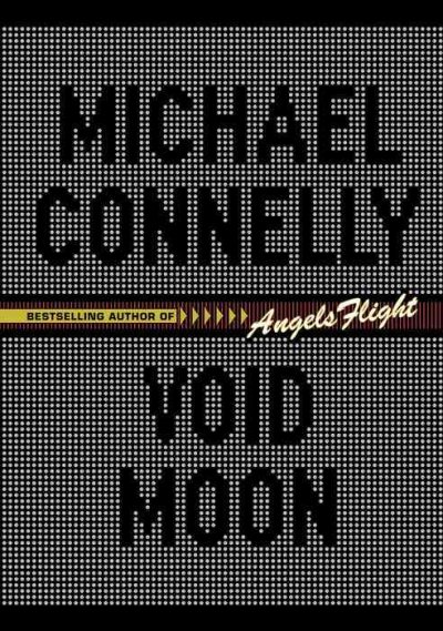 Void moon / Michael Connelly.