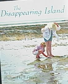 The disappearing island / by Corinne Demas ; illustrated by Ted Lewin.
