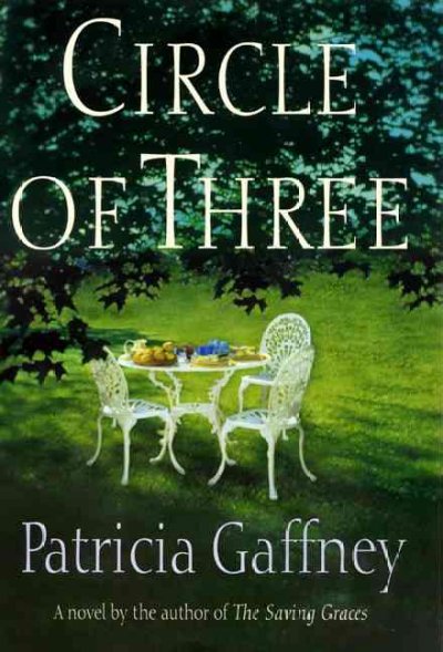 Circle of three : a novel / Patricia Gaffney.