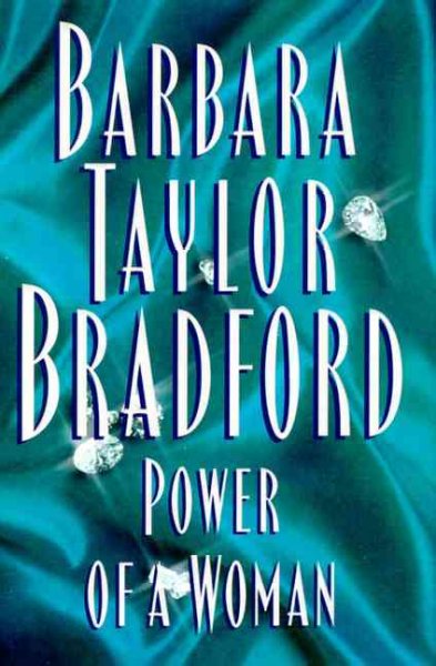 Power of a woman / Barbara Taylor Bradford.