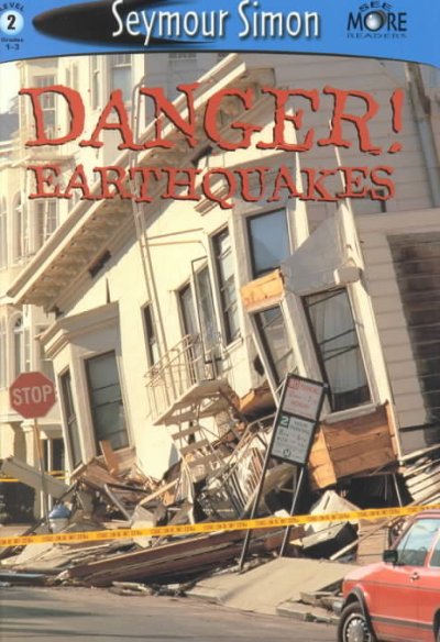 Danger! earthquakes / Seymour Simon.