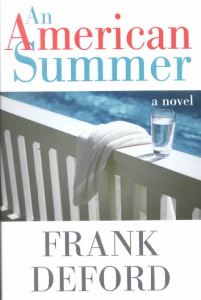 An American summer : a novel / Frank Deford.