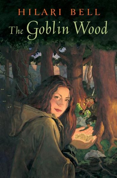 The Goblin Wood / Hilari Bell.