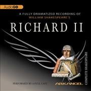 William Shakespeare's Richard II [sound recording].