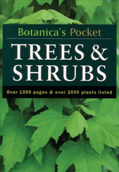 Trees & shrubs : over 1000 pages & over 2000 plants listed / [editors, Anna Cheifetz ... [et al.]].