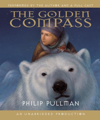 The golden compass [sound recording] / Philip Pullman.