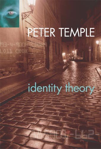 Identity theory : a novel / by Peter Temple.