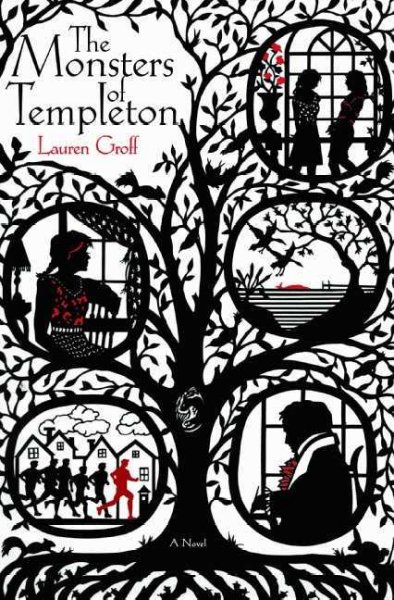 The monsters of Templeton / Lauren Groff.