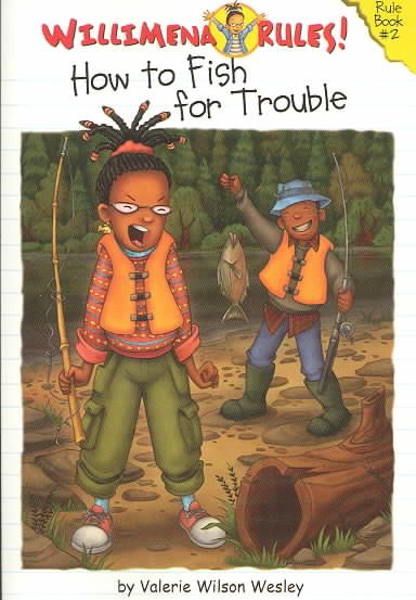 How to fish for trouble / by Valerie Wilson Wesley ; illustrated by Maryn Roos.