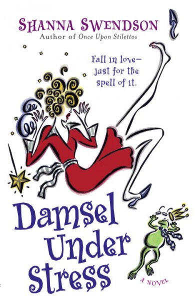 Damsel under stress : a novel / Shanna Swendson.