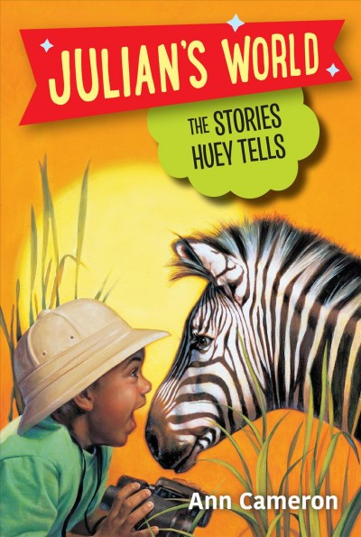 The stories Huey tells / by Ann Cameron ; illustrated by Roberta Smith.