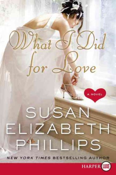 What I did for love / Susan Elizabeth Phillips.