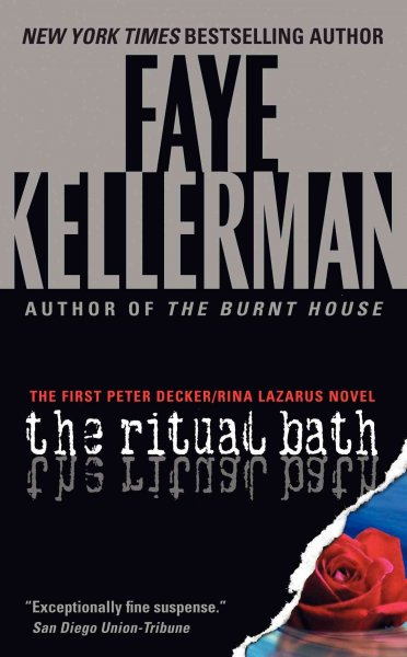 The ritual bath : the first Peter Decker and Rina Lazarus novel / Faye Kellerman.