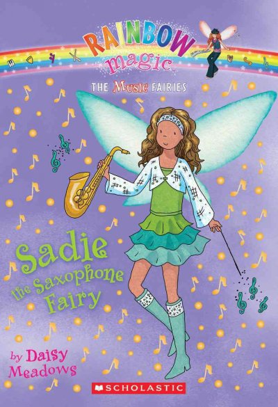 Sadie the saxophone Fairy / by Daisy Meadows.
