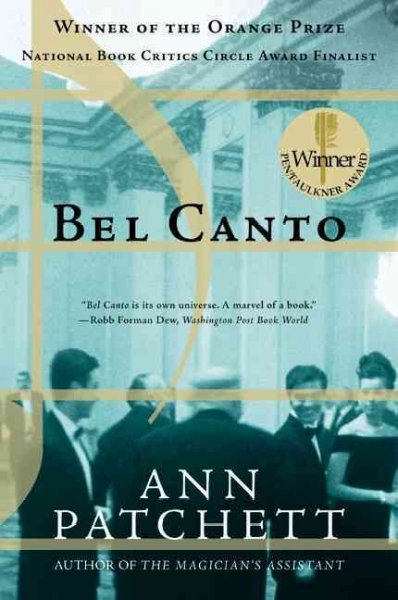 Bel Canto : a novel / Ann Patchett.