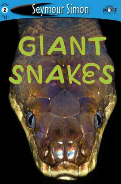 Giant snakes / Seymour Simon.