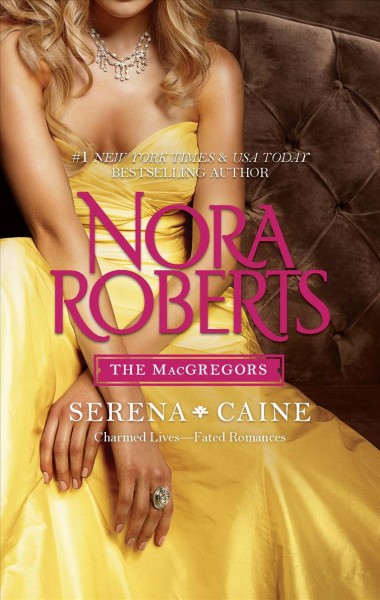 The MacGregors : Serena [&] Caine / Nora Roberts.