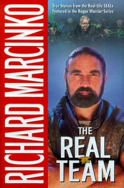 Rogue warrior : the real team / Richard Marcinko.