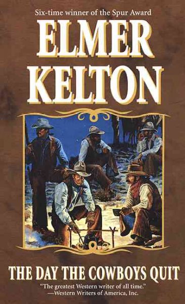 The day the cowboys quit / Elmer Kelton.