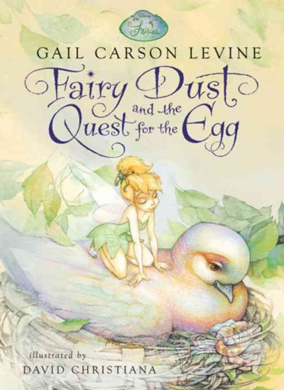 Fairy dust and the quest for the egg / Gail Carson Levine ; illustrated by David Christiana.