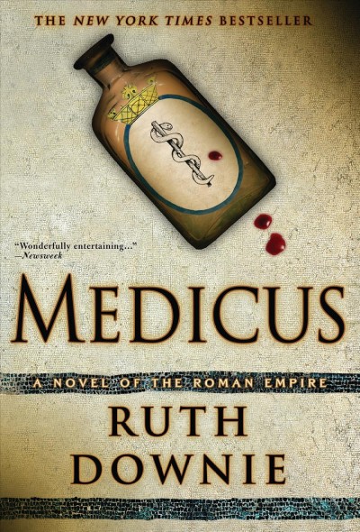 Medicus : a novel of the Roman Empire / Ruth Downie.