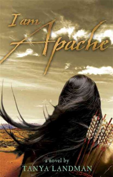 I am Apache / Tanya Landman.