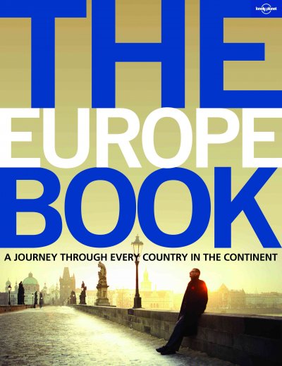 The Europe book : a journey through every country in the continent / [Laetitia Clapton (coordinating editor) ; Brett Atkinson ... et al.].