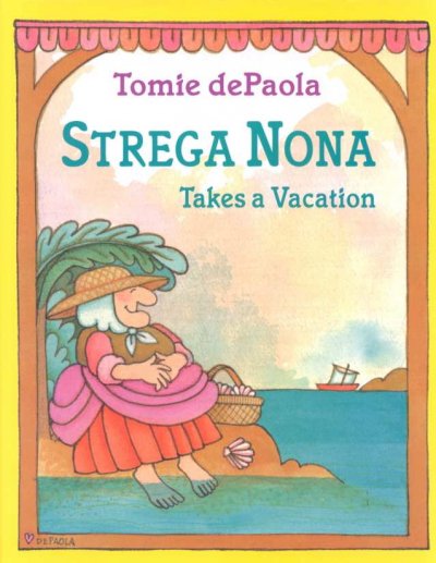 Strega Nona takes a vacation / Tomie dePaola.