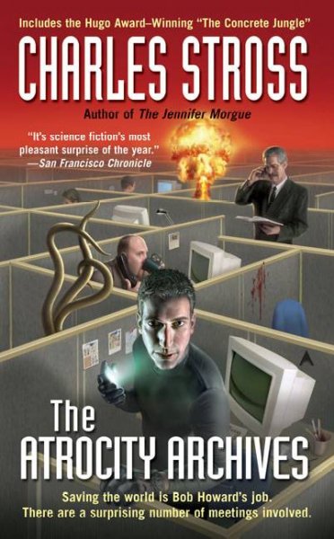 The atrocity archives / Charles Stross ; with an introduction by Ken MacLeod.