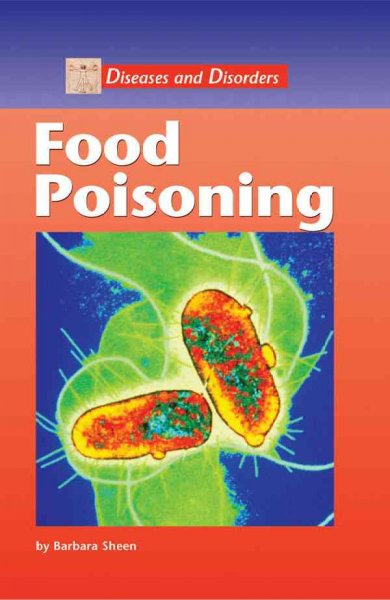 Food poisoning / by Barbara Sheen.