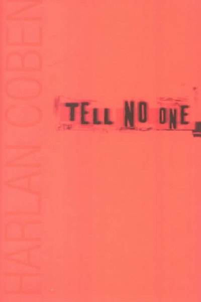 Tell no one : a novel / by Harlan Coben.