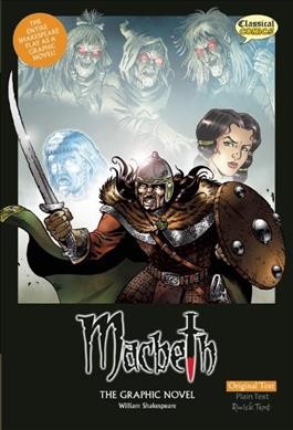 Macbeth : the graphic novel / William Shakespeare ; script adaptation, John McDonald ; character designs & original artwork, Jon Haward ; colouring & lettering, Nigel Dobbyn ; editor in chief, Clive Bryant.