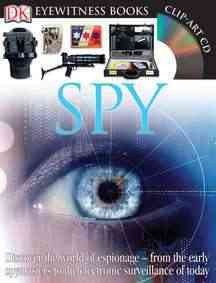 Spy / written by Richard Platt ; photographed by Geoff Dann and Steve Gorton.
