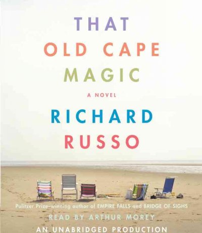 That old Cape magic [sound recording] / Richard Russo.