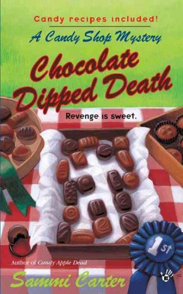 Chocolate dipped death : a candy shop mystery / Sammi Carter.