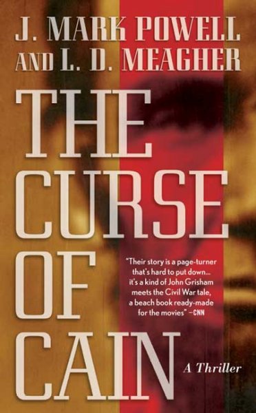 The curse of Cain / J. Mark Powell and L.D. Meagher.