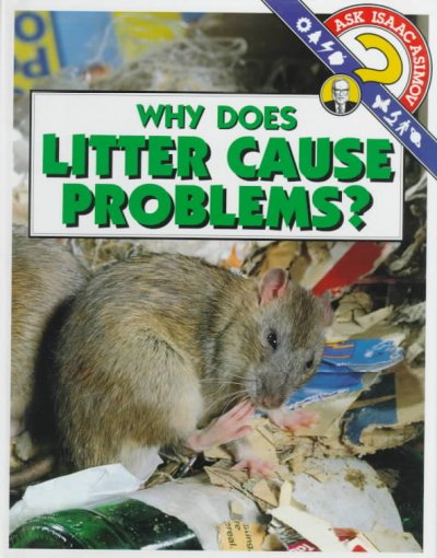 WHY DOES LITTER CAUSE PROBLEMS?.