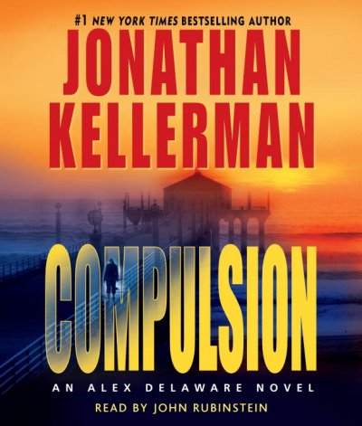 Compulsion [sound recording] / by Jonathan Kellerman.