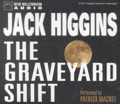 The graveyard shift [sound recording] / Jack Higgins.