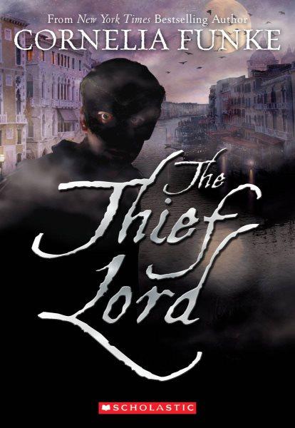 The Thief Lord / Cornelia Funke ; [English translation, Oliver Latsch].